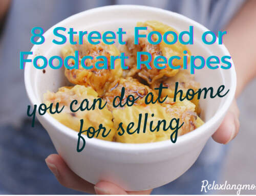 8 Street Food or Foodcart Recipes you can do at home for selling