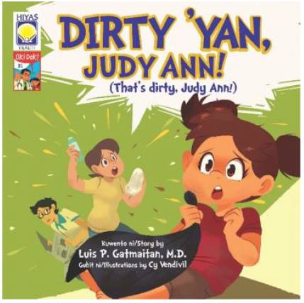 Filipino Story books for children - Dirty Yan Judy Ann by Luis Gatmaitan MD