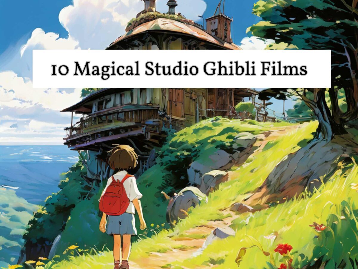 10 Magical Studio Ghibli Films to Enchant and Educate Your