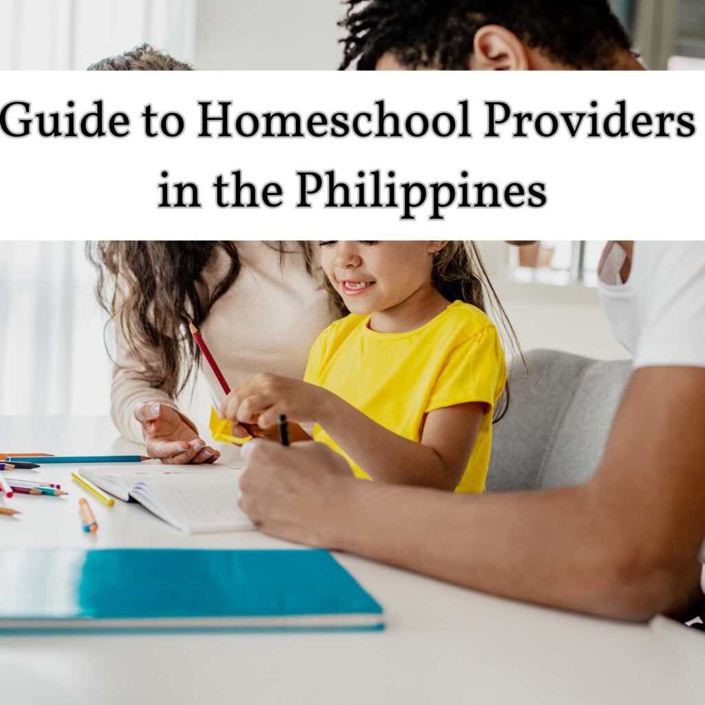 The Ultimate Guide to Homeschool Providers in the Philippines 6 The Ultimate Guide to Homeschool Providers in the Philippines 6