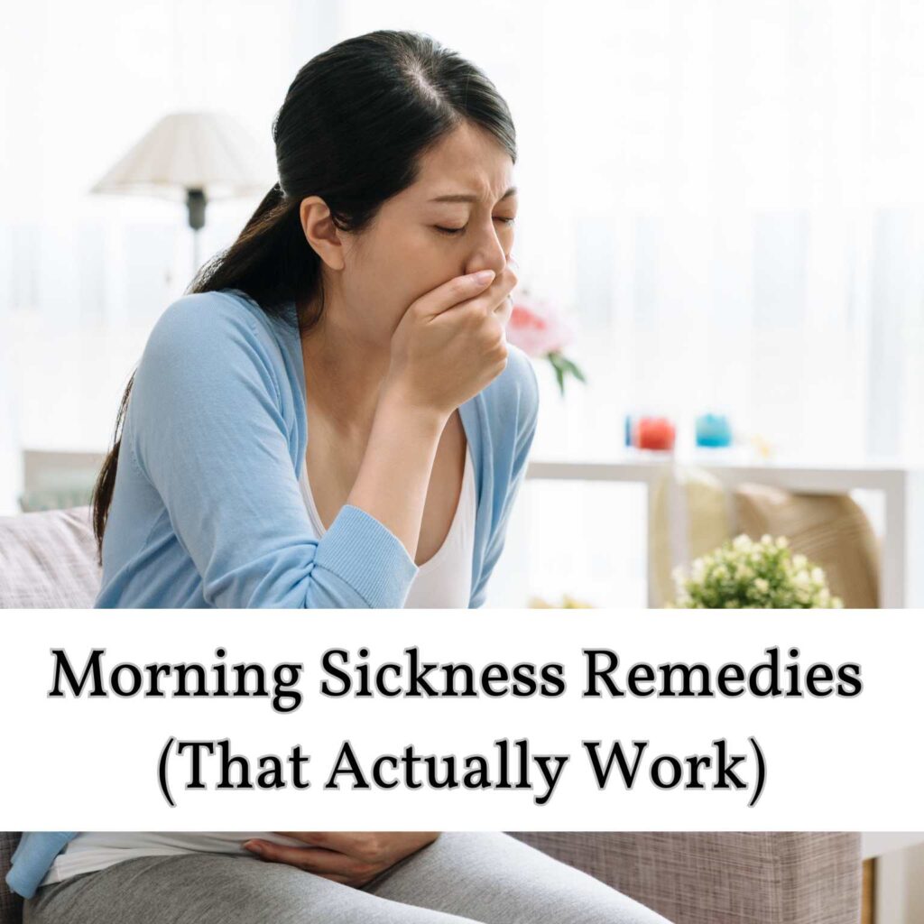 7 Morning Sickness Remedies for First-Time Moms (That Actually Work!) 5